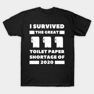 I survived the great toilet paper shortage of 2020 T-Shirt